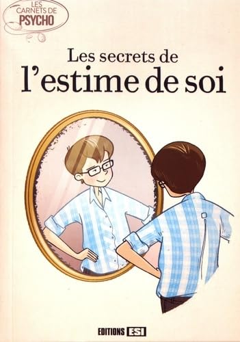 Stock image for Le secrets de l'estime de soi for sale by Ammareal