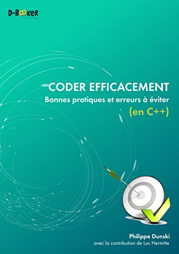 Beispielbild fr Coder efficacement : Bonnes pratiques et erreurs  viter (en c++) zum Verkauf von Ammareal