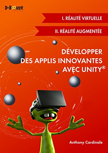 Beispielbild fr Dvelopper Des Applis Innovantes Avec Unity : Ralit Virtuelle Et Ralit Augmente zum Verkauf von RECYCLIVRE