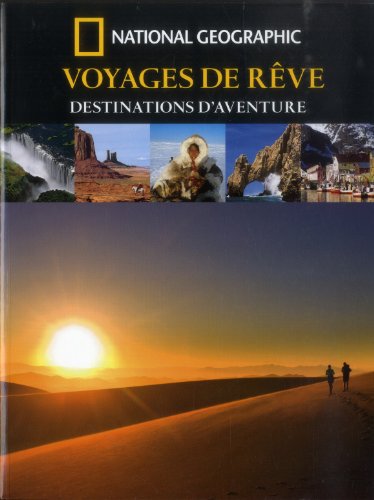 Beispielbild fr Voyages de rves : Destinations d'aventures zum Verkauf von medimops