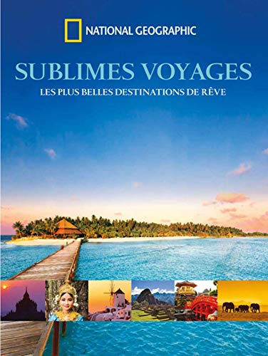 Beispielbild für Sublimes voyages : Les plus belles destinations de rêve zum Verkauf von Ammareal