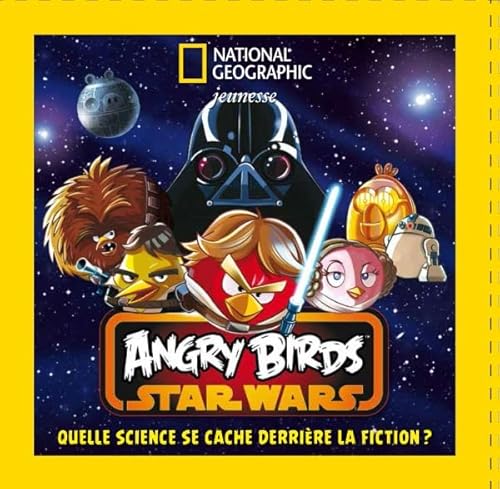 9782822900492: Angry Birds Star Wars: Quelle science se cache derrire la fiction ?