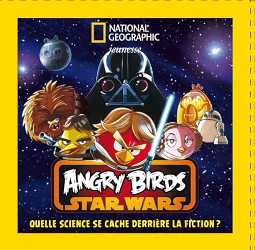 Stock image for Angry Birds Star Wars: Quelle science se cache derrire la fiction ? for sale by Ammareal