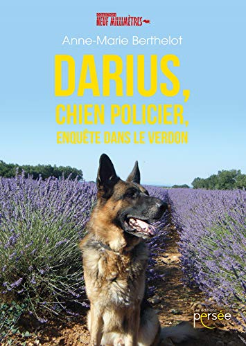 9782823126303: Darius, chien policier, enqute dans le Verdon (P.9 MILLIMETRES) (French Edition)