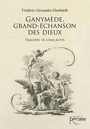 Beispielbild fr Ganymde, grand-chanson des dieux zum Verkauf von medimops