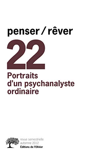 Beispielbild fr penser/rver n22 Portraits d'un psychanalyste ordinaire Collectif dirig par Michel Gribinski zum Verkauf von BIBLIO-NET