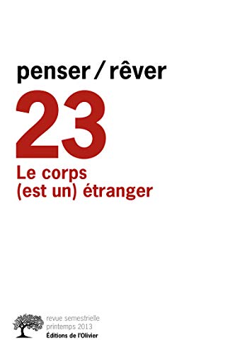 Beispielbild fr penser/rver n23 Le corps (est un) tranger zum Verkauf von GF Books, Inc.