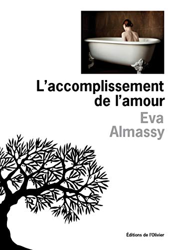 Stock image for L'Accomplissement de l'amour Almassy, Eva for sale by LIVREAUTRESORSAS