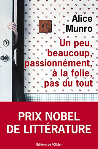 Beispielbild fr Un Peu, Beaucoup, Passionnment,  La Folie, Pas Du Tout zum Verkauf von RECYCLIVRE
