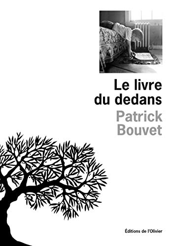 Beispielbild fr Le Livre du dedans [Broch] Bouvet, Patrick zum Verkauf von BIBLIO-NET