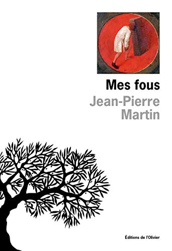 Stock image for Mes Fous [Paperback] Martin, Jean-pierre for sale by LIVREAUTRESORSAS