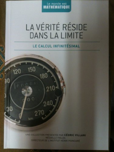 Beispielbild fr La vrit rside dans la limite : Le calcul infinitsimal zum Verkauf von medimops