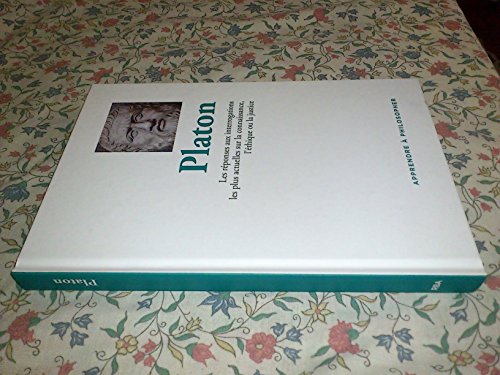 Imagen de archivo de Platon : Les rponses aux interrogations les plus actuelles sur la connaissance, l'thique ou la justice. Collection : Apprendre  philosopher. a la venta por AUSONE