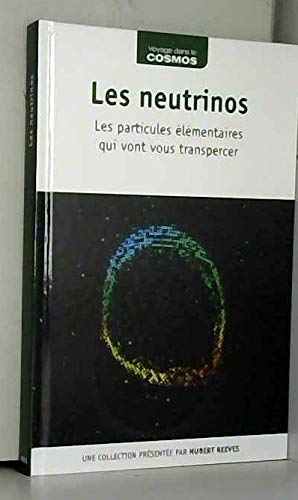 Beispielbild fr Les neutrinos Les particules lmentaires qui vont vous transpercer zum Verkauf von medimops