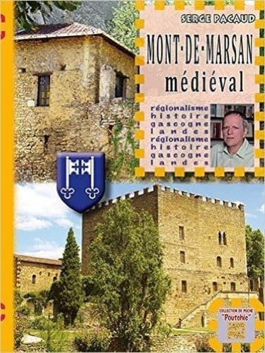 Imagen de archivo de Mont-de-Marsan mdival [Broch] Serge, Pacaud a la venta por BIBLIO-NET