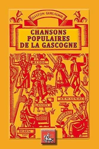 Beispielbild fr Chansons populaires de la Gascogne [Broch] Gaston, Guillaumie zum Verkauf von BIBLIO-NET