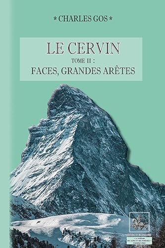 Beispielbild fr LE CERVIN TOME 2 : FACES, GRANDES ARETES zum Verkauf von Gallix