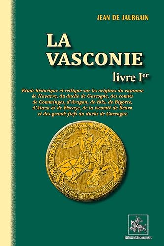 Imagen de archivo de La Vasconie (Livre Ier) [Broch] Jaurgain a la venta por BIBLIO-NET