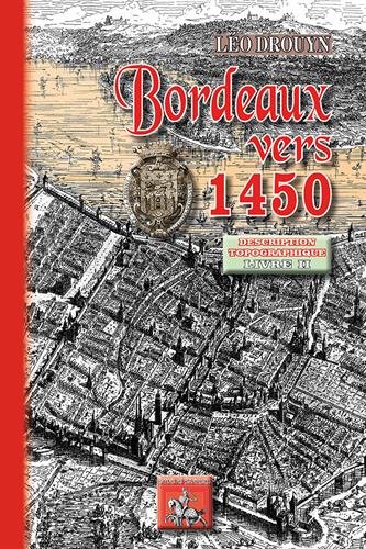 Stock image for Bordeaux vers 1450 - Description topographique (livre 2) [Broch] Drouyn, Lo for sale by BIBLIO-NET