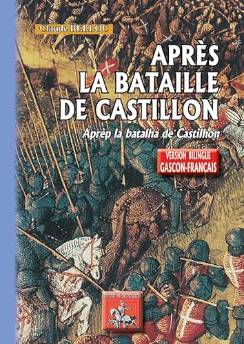 Stock image for Aprs la bataille de Castillon /Aprp la batalha de Castilhon (dition bilingue franais-gascon) [Reliure inconnue] Unknown for sale by BIBLIO-NET