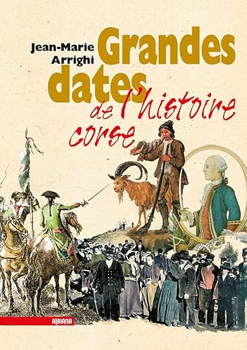 Beispielbild fr grandes dates de l'histoire corse : chronologie augmentee zum Verkauf von Chapitre.com : livres et presse ancienne