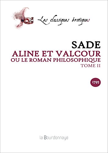 Stock image for Aline Et Valcour Ou Le Roman Philosophique - Tome Ii for sale by Chapitre.com : livres et presse ancienne