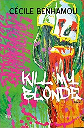 Stock image for Kill my blonde for sale by Ammareal