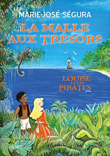 9782824211206: La malle aux trsors: Louise et les pirates