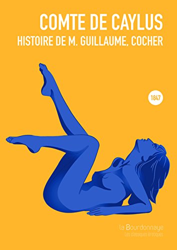 Stock image for Histoire de M. Guillaume, cocher Caylus, Anne Claude Philippe de for sale by BIBLIO-NET