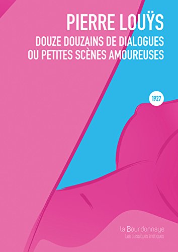 Stock image for Douze douzaines de dialogues ou petites scnes amoureuses for sale by Ammareal