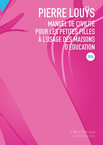 Beispielbild fr Manuel de civilit pour les petites filles  l'usage des maisons d'ducation zum Verkauf von Ammareal