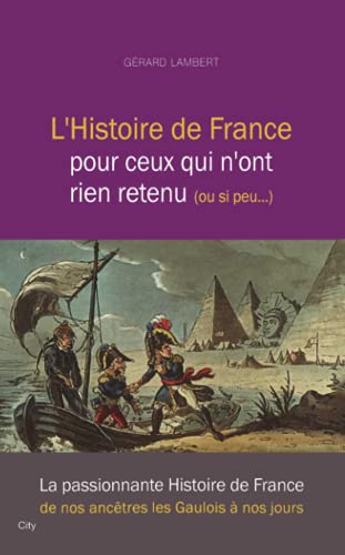 Beispielbild fr L'histoire de France pour ceux qui n'ont rien retenu.ou si peu zum Verkauf von Ammareal