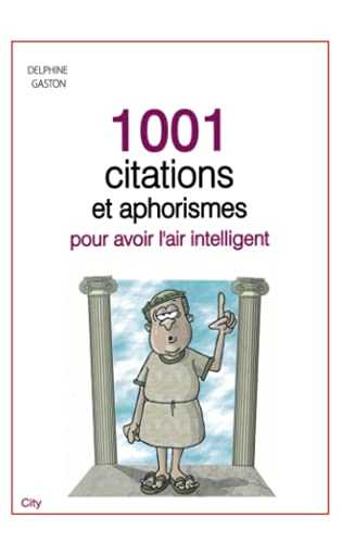 Beispielbild fr 1001 citations et aphrorismes pour avoir l'air intelligent zum Verkauf von medimops