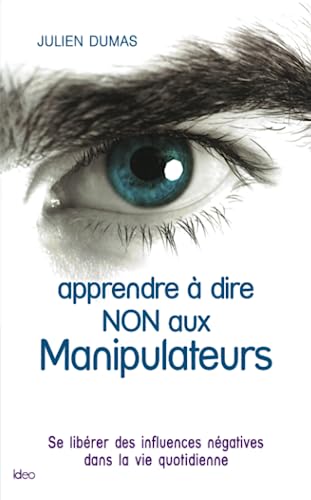 9782824602684: Apprendre  dire non aux manipulateurs