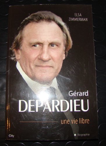 Beispielbild fr Grard Depardieu une vie libre zum Verkauf von Ammareal