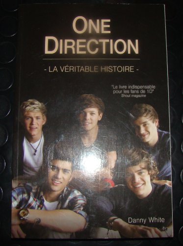 Stock image for One Direction la vritable histoire for sale by Ammareal