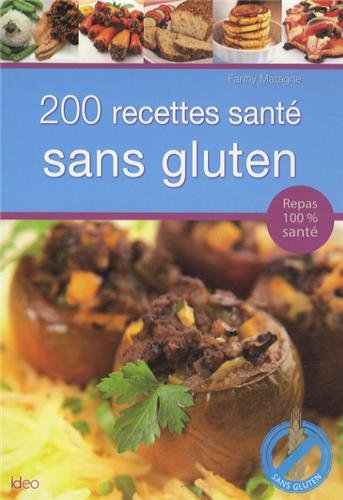 Beispielbild fr 200 recettes sans gluten zum Verkauf von EPICERIE CULTURELLE