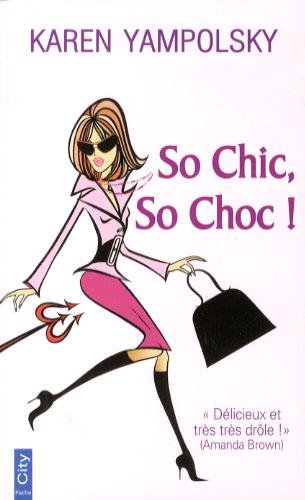 Beispielbild fr So Chic, So Choc ! zum Verkauf von RECYCLIVRE