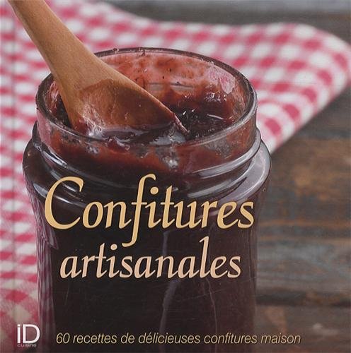 Beispielbild fr Confitures artisanales : 60 recettes de dlicieuses confitures maison zum Verkauf von medimops