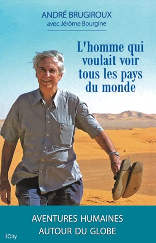 Stock image for L'homme qui voulait voir tous les pays du monde for sale by medimops