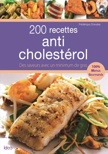 9782824604718: 200 recettes anti-cholestrol (CITY IDEO)