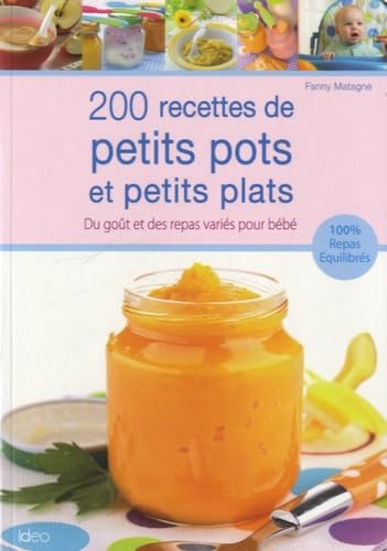 Beispielbild fr 200 recettes de petits pots et petits plats pour bb zum Verkauf von Ammareal