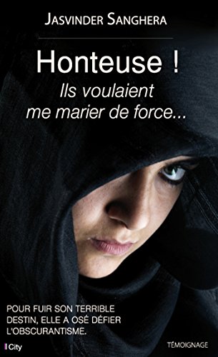 Beispielbild fr Honteuse ! Ils voulaient me marier de force. zum Verkauf von LeLivreVert