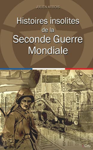 Beispielbild fr Histoires insolites de la seconde guerre mondiale zum Verkauf von medimops