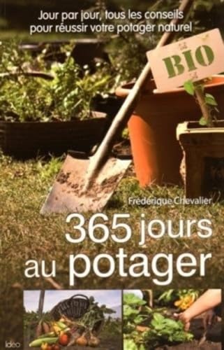 Stock image for 365 jours au potager [Broch] Chevalier, Frdrique for sale by BIBLIO-NET