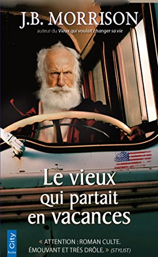 9782824608587: Le vieux qui partait en vacances (CITY EDITIONS)