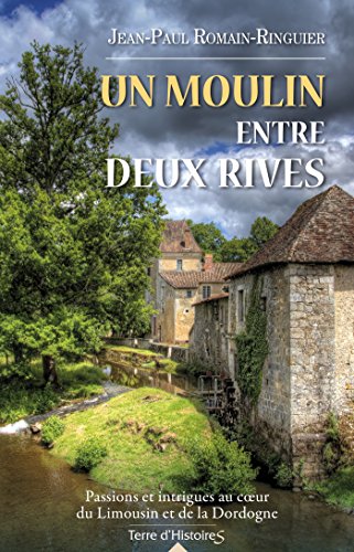 Beispielbild fr Un moulin entre deux rives zum Verkauf von Ammareal