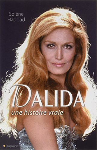 Beispielbild fr Dalida, une histoire vraie zum Verkauf von GF Books, Inc.