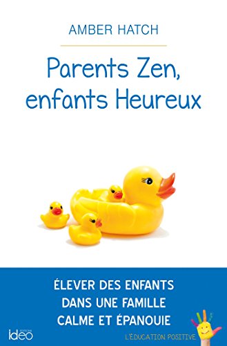 Stock image for Parents zen, enfants heureux for sale by medimops