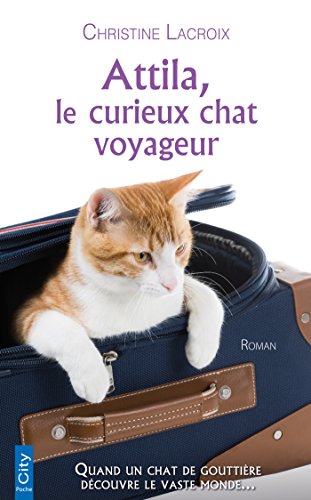 Beispielbild fr Attila, le curieux chat voyageur zum Verkauf von medimops